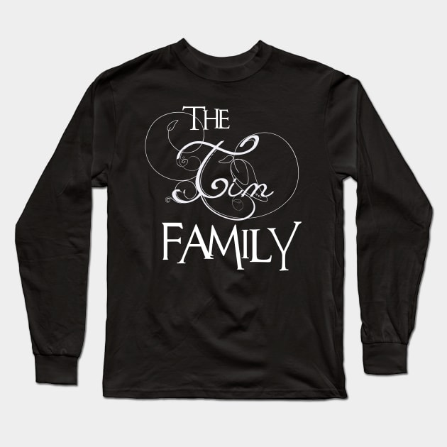 The Tim Family ,Tim NAME Long Sleeve T-Shirt by glaisdaleparasite